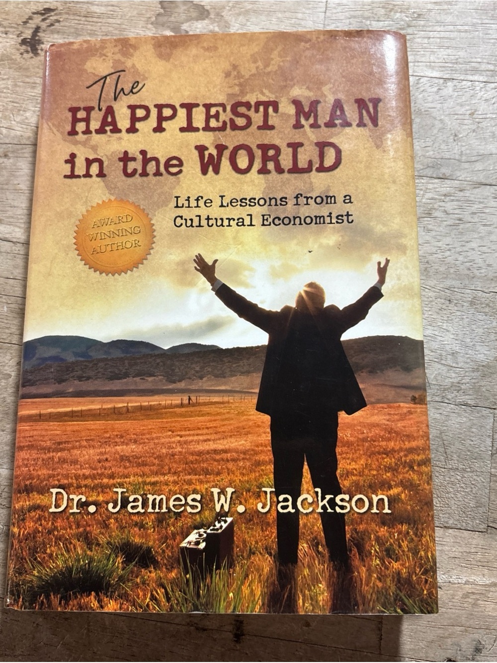 The Happiest Man In the World SIGNED by Dr. James W. Jackson hardcover good cond